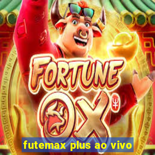 futemax plus ao vivo